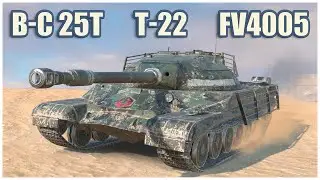 B-C 25 t, T-22 & FV4005 • WoT Blitz Gameplay