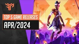 Top 5 Game Releases - April 2024