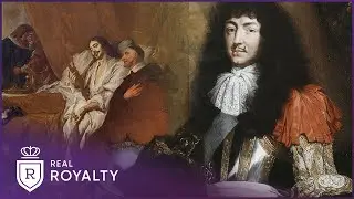 Louis XIV: The Worlds Longest Reigning Monarch | 1715: The Sun King is Dead | Real Royalty