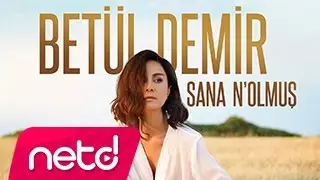 Betül Demir - Sana Nolmuş