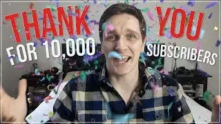 I'M BACK, thanks for 10,000 subscribers!