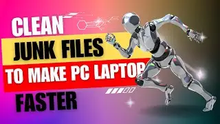 Clean junk files pc | speed up Slow  PC and Laptop | Remove all Temp Files to clean up Windows