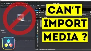 Why Cant You Import Media To Davinci Resolve ? Easy FIX !