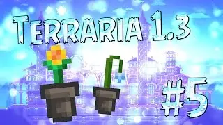 LP. EM. Terraria 1.3 #5 (Небольшая ферма растений)