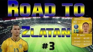 FUT 15 - Road To ZLATAN Ibrahimovic #3 - Série ACHAT/REVENTE - Deja 300 000 Crédits ? ?!