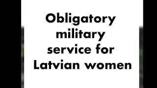 Will Latvian women have mandated state military service?