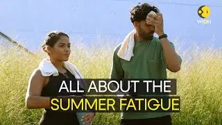 Summer fatigue: What is it and how you can beat it