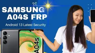 Samsung A04s (SM-A047F) Android 13 Frp Bypass