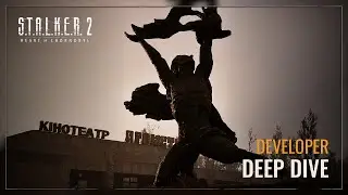 S.T.A.L.K.E.R 2 - ГЕЙМПЛЕЙ ИГРЫ / СТАЛКЕР 2 - Developer Deep Dive