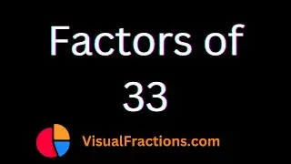 Factors of 33 | Prime Factors, Factor Pairs & More