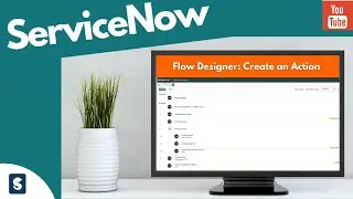 ServiceNow Flow Designer Create an Action | How to trigger an Event in Flow Designer