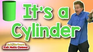 It's a Cylinder! | 3D Shapes Song for Kids | Jack Hartmann