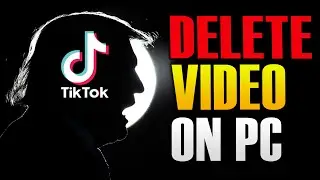 HOW TO DELETE TIKTOK VIDEO ON PC