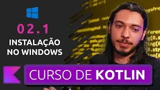 COMO INSTALAR O INTELLIJ NO WINDOWS - CURSO DE KOTLIN PARA INICIANTES #02-1