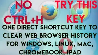 How to clear web browser history with a keyboard shortcut | keyboard shortcut to clear browser data