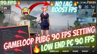 GAMELOOP 90 FPS SETTING FOR LOW END PC.90 FPS SETTING FOR GAMELOOP PUBG.NO MORE LAG BOOST FPS.HINDI.