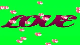 Love Animation Videos || Love Effect & Heart Effect || Green Screen Effects || Free Download