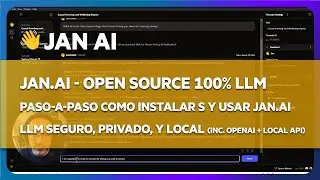 Jan AI: Introducción rápida a una de las mejores IA personales y seguras. Código abierto y LLM local