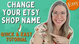 How to Change Your Etsy Shop Name | Etsy Tutorial