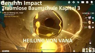 Genshin Impact #163: Sumeru: Heilung von Vana ( Traumlose Baumschule Kapitel 3 )