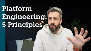 5 Platform Engineering Principles: How to Design an Adaptable Platform