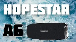 Убийца JBL XTREME - HOPESTAR A6 - Самая лучшая колонка на канале!!!