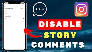 How To Disable (Turn Off) Instagram Story Comments (2024)