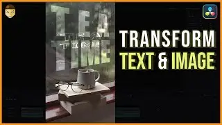 Transform Text & Image DaVinci Resolve