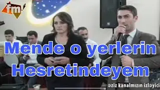 Mende o yerlerin hesretindeyem - (Sevil, Habil, Azer, Vusal) coban bayatisi