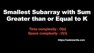 Smallest Subarray with Sum Greater than or Equal to K (Target) | Sliding Window