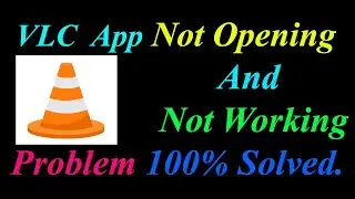 How to Fix VLC App  Not Opening  / Loading / Not Working Problem in Android Phone