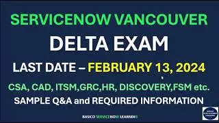 SERVICENOW CSA DELTA EXAM QUESTIONS AND ANSWER VANCOUVER | CSA, CAD, ITSM, GRC, DISCOVERY Q&A