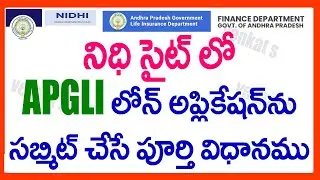 HOW TO SUBMIT APGLI LOAN APPLICATION IN NIDHI SITE - HOW TO APPLY APGLI LOAN IN ONLINE NIDHI APCFSS