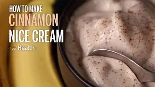 How To Make Cinnamon Nice Cream | Health