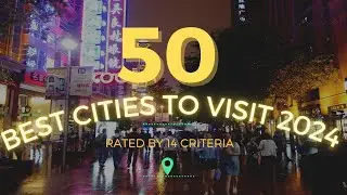 Top 50 Cities in the World 2024 (to Visit as A Tourist)