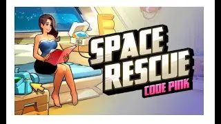 Space Rescue: Code Pink v11.0 phần 2