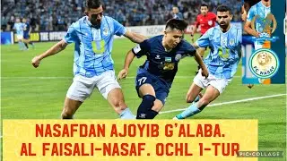 Al Faisali - Nasaf. Ajoyib Galaba. Osiyo Chempionlar Ligasi 1-tur. 18.09.2023