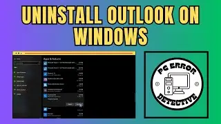 How to Uninstall Outlook on Windows | Quick Removal Guide