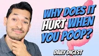 Why Does It Hurt When You Poop?