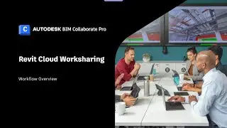 BIM Collaborate Pro Revit Cloud Worksharing Technical Workflow