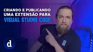 CRIANDO E PUBLICANDO UMA EXTENSÃO PARA VS CODE