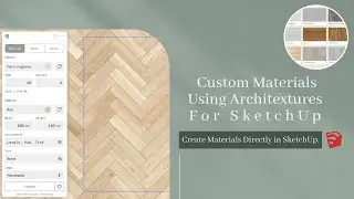 Creating Custom Materials with Architextures Extension inside SketchUp