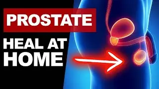 Heal Prostate Problems (Doctors Never Say These 10 Proven Home Remedies)