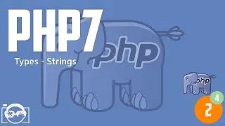 php7 for absolute beginners - types - strings