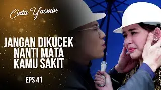 Rangga Sigap Banget Meniup Kotoran Dimata Yasmin | CINTA YASMIN | EPS.41 (3/6)