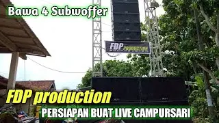 Job Hajatan FDP pro Sound FOH bawa 4 subwoffer || golek jenang turot sor terop