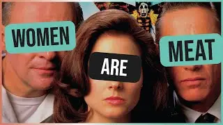 Women are Meat | Silence of the Lambs is a movie about Womanhood