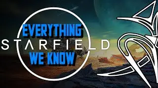 EVERYTHING we know about STARFIELD (2023)