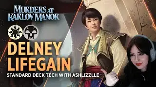 MTGKarlov - Delney Lifegain | Standard Deck Tech with Ashlizzlle | MTG Arena