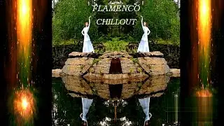 Flamenco Alma Chillout - Cachivache